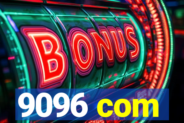 9096 com